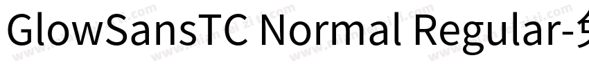 GlowSansTC Normal Regular字体转换